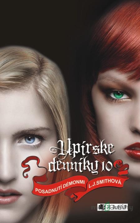Upírske denníky 10 – Posadnutí démonmi - L. J. Smith Upírske denníky 10 – Posadnutí démonmi - L. J. Smith