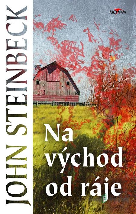 Na východ od ráje - John Steinbeck Na východ od ráje - John Steinbeck
