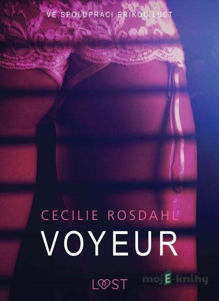 Voyeur - Sexy erotika - Cecilie Rosdahl Voyeur - Sexy erotika - Cecilie Rosdahl