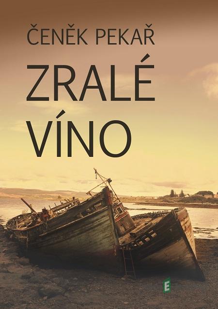 Zralé víno - Čeněk Pekař Zralé víno - Čeněk Pekař