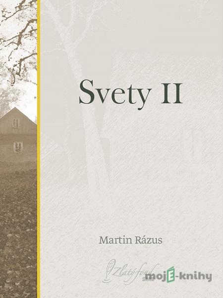 Svety II - Martin Rázus Svety II - Martin Rázus