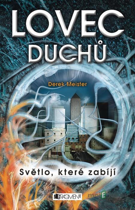 Lovec duchů - Derek Meister Lovec duchů - Derek Meister