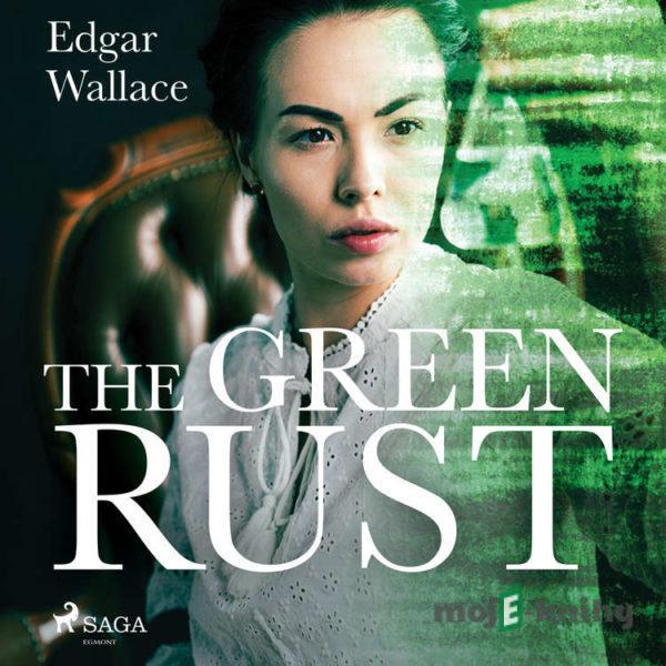 The Green Rust (EN) - Edgar Wallace