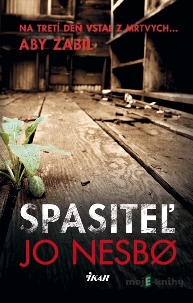 Spasiteľ - Jo Nesbo Spasiteľ - Jo Nesbo