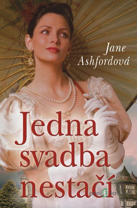 Jedna svadba nestačí - Jane Ashford Jedna svadba nestačí - Jane Ashford