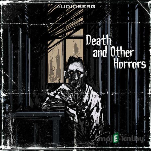 Death and other Horrors - Howard Phillips Lovecraft,Montague Rhodes James