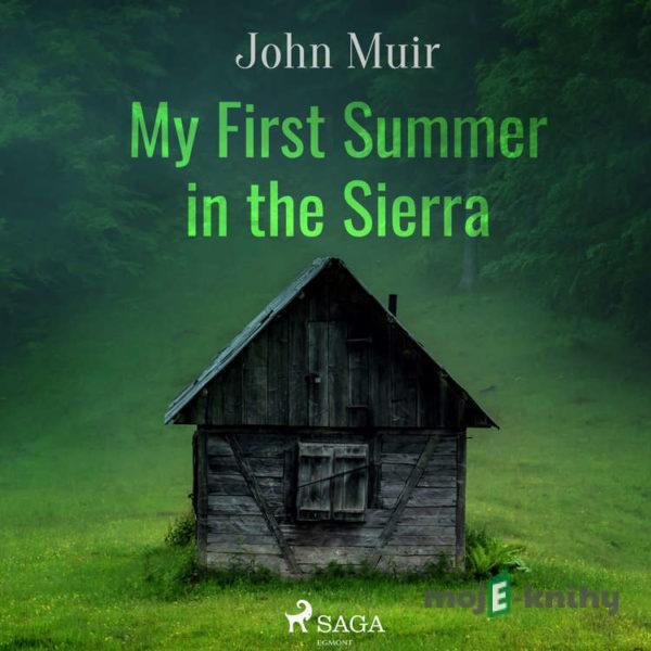 My First Summer in the Sierra (EN) - John Muir