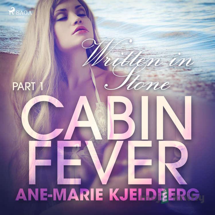 Cabin Fever 1: Written in Stone (EN) - Ane-Marie Kjeldberg Cabin Fever 1: Written in Stone (EN) - Ane-Marie Kjeldberg