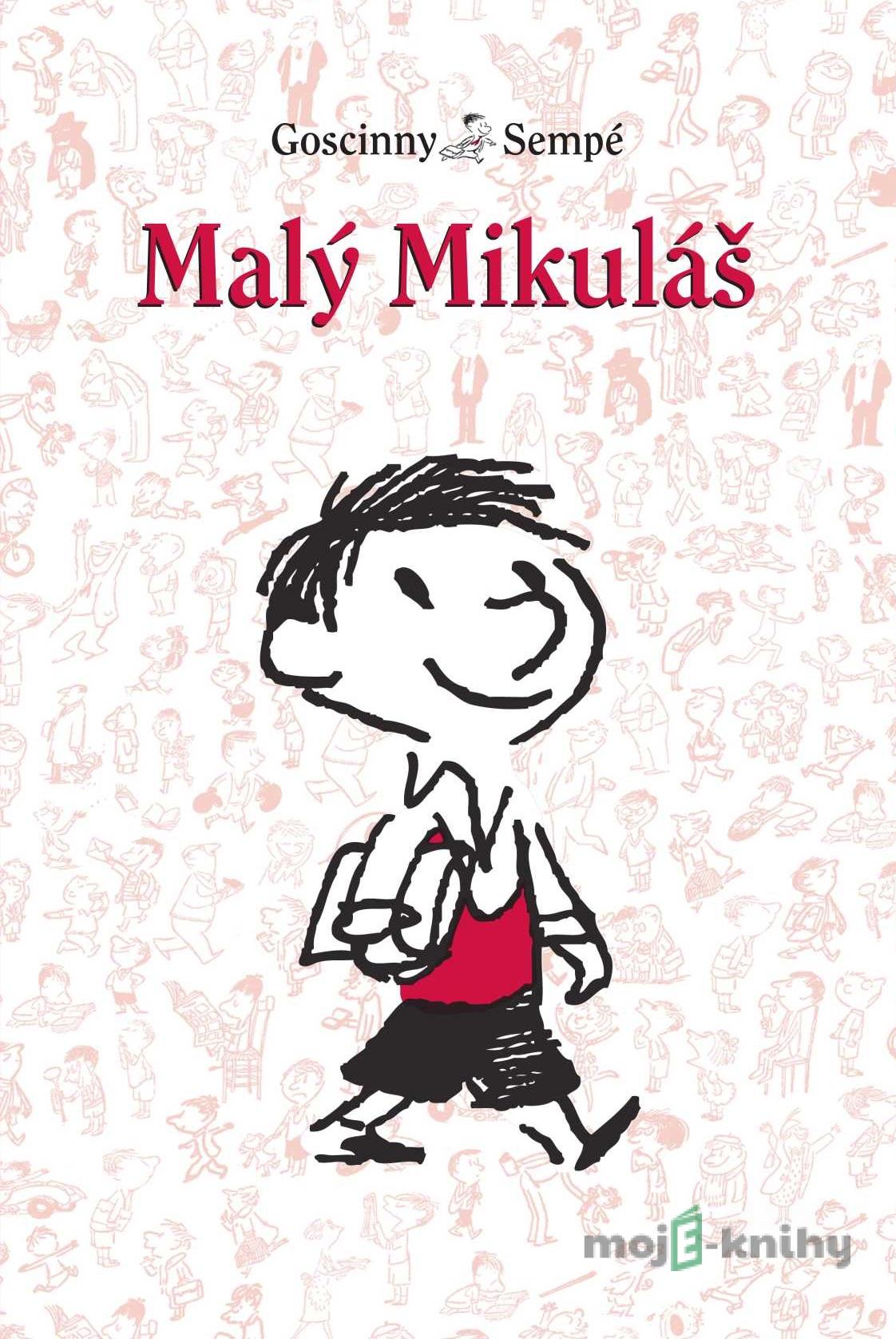 Malý Mikuláš - René Goscinny, Jean-Jacques Sempé Malý Mikuláš - René Goscinny, Jean-Jacques Sempé