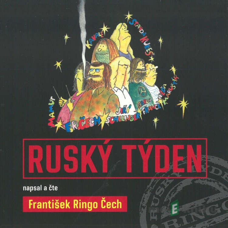Ruský týden - František Ringo Čech Ruský týden - František Ringo Čech