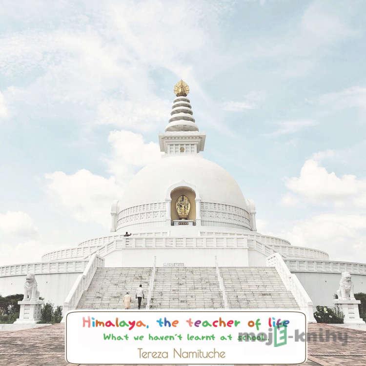 Himalaya teacher of life - Tereza Namituche Himalaya teacher of life - Tereza Namituche