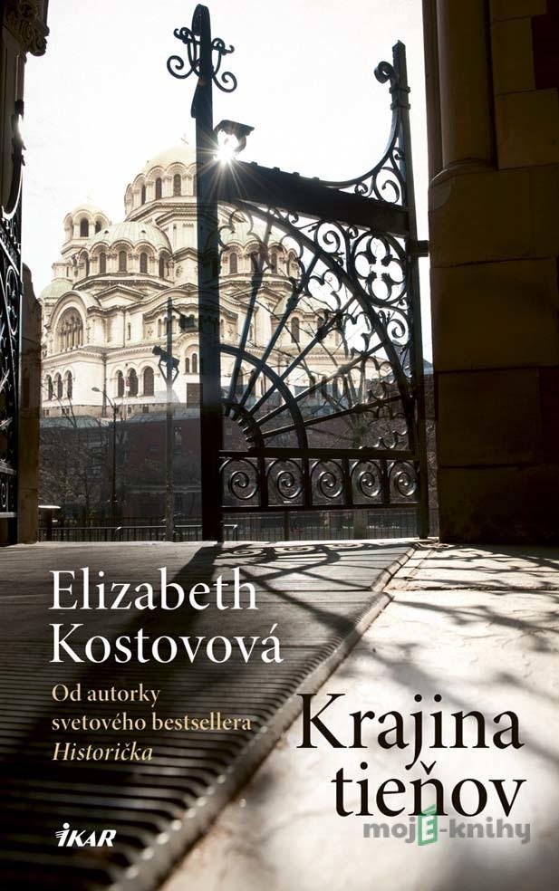 Krajina tieňov - Elisabeth Kostova Krajina tieňov - Elisabeth Kostova