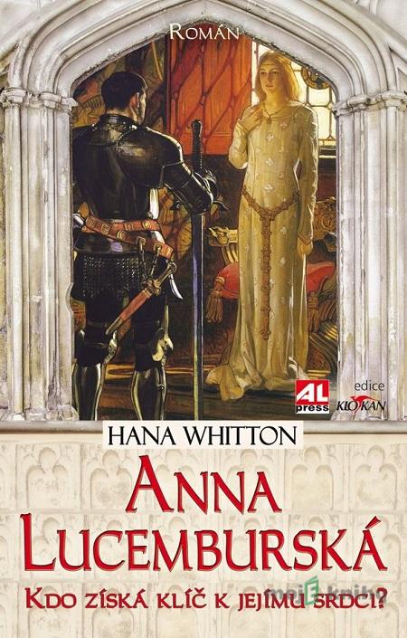 Anna Lucemburská - Hana Whitton Anna Lucemburská - Hana Whitton