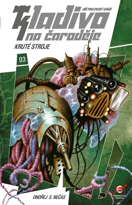 Kruté stroje - Ondřej S. Nečas Kruté stroje - Ondřej S. Nečas
