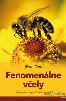 Fenomenálne včely - Jürgen Tautz, Helda R. Heilmann