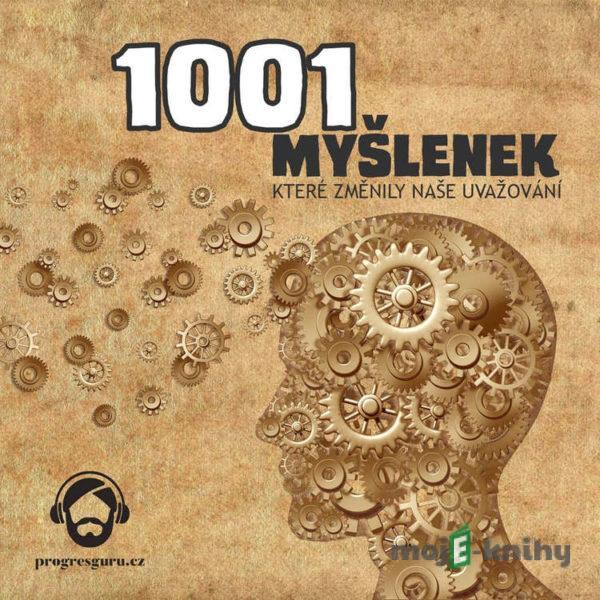 1001 myšlenek, které změnily naše uvažování - Robert Arp