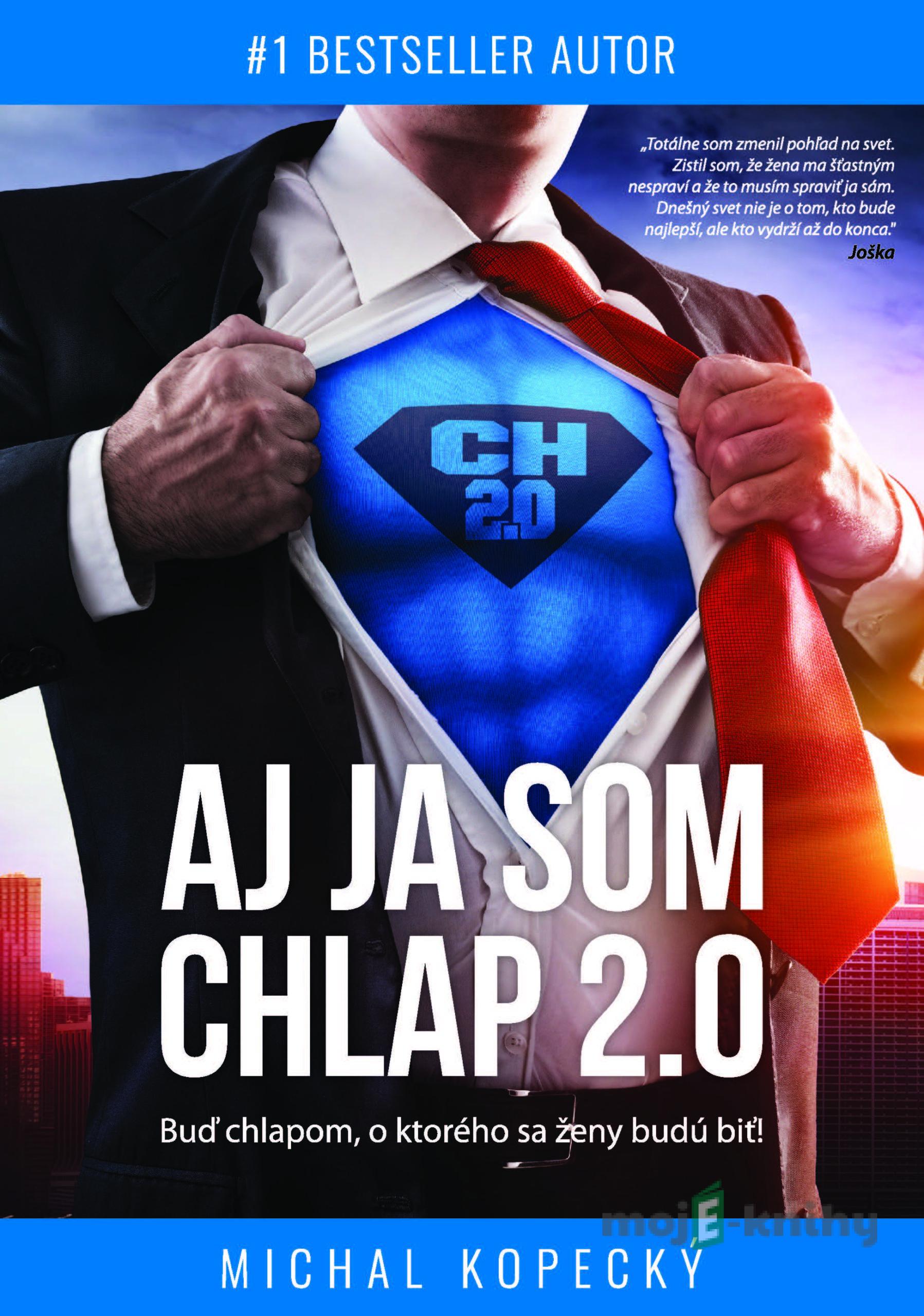 Aj ja som CHLAP 2.0 - Michal Kopecký Aj ja som CHLAP 2.0 - Michal Kopecký