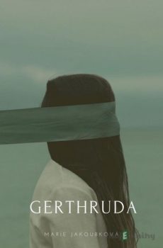 Gerthruda - Marie Jakoubková