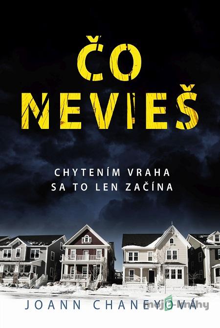 Čo nevieš - JoAnn Chaney Čo nevieš - JoAnn Chaney