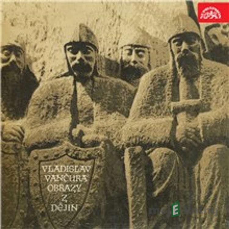 Obrazy z dějin národa českého - Vladislav Vančura Obrazy z dějin národa českého - Vladislav Vančura