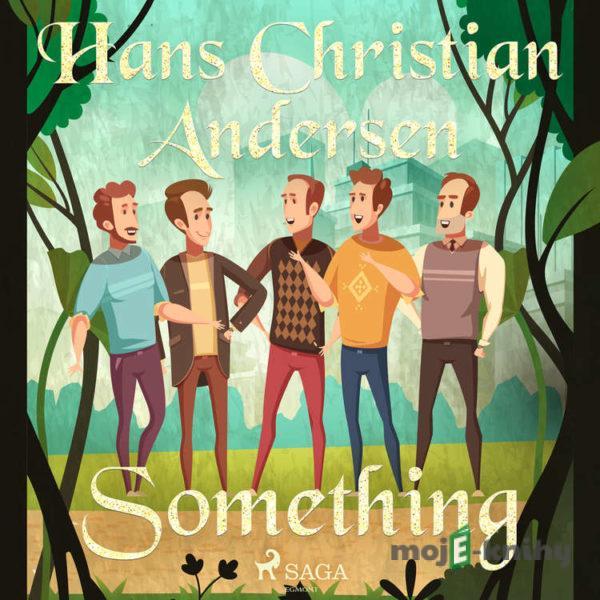 Something (EN) - Hans Christian Andersen