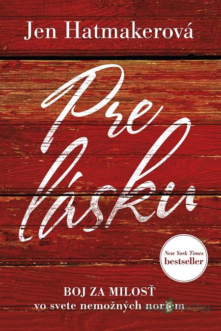 Pre lásku - Jen Hatmaker Pre lásku - Jen Hatmaker