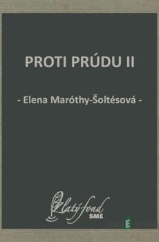 Proti prúdu II - Elena Maróthy-Šoltésová