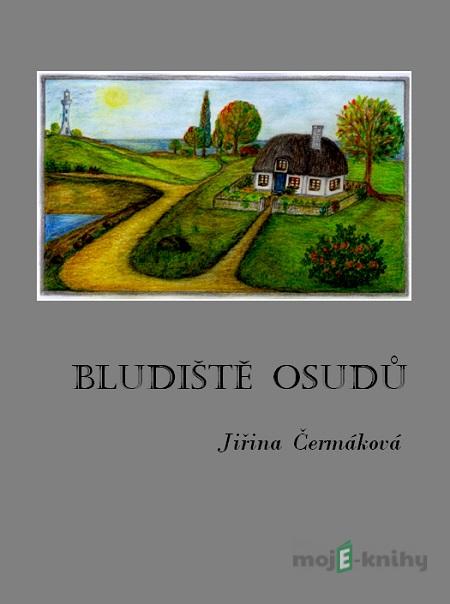 Bludiště osudů - Jiřina Čermáková Bludiště osudů - Jiřina Čermáková
