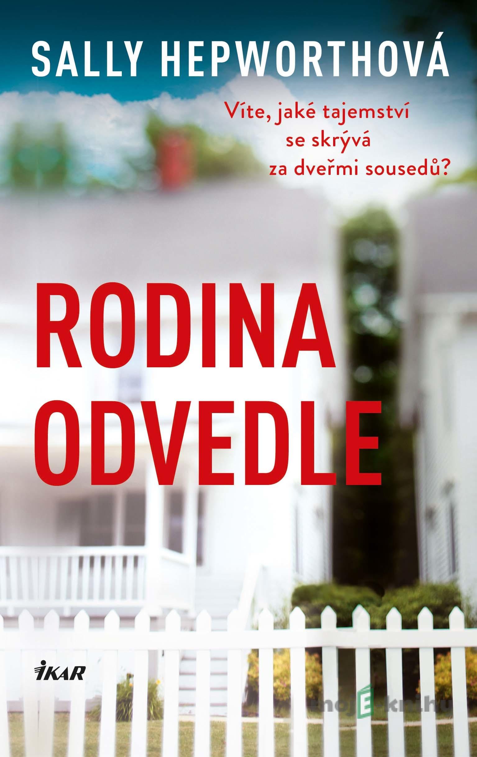 Rodina odvedle - Sally Hepworth Rodina odvedle - Sally Hepworth