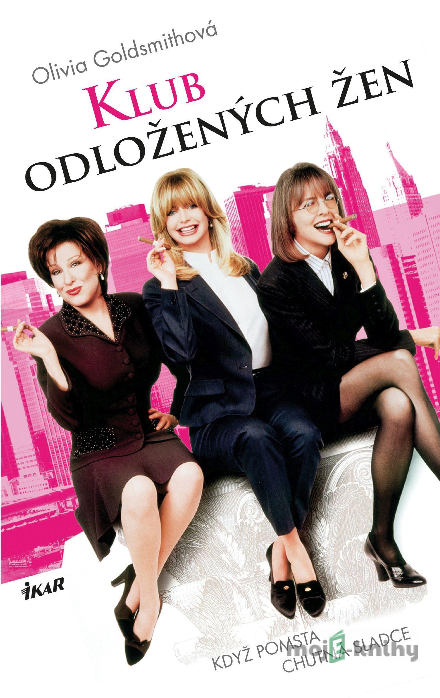 Klub odložených žen - Olivia Goldsmith Klub odložených žen - Olivia Goldsmith