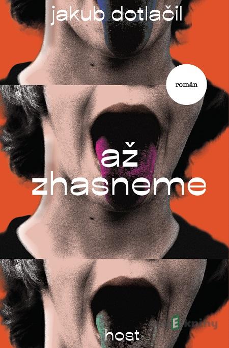 Až zhasneme - Jakub Dotlačil Až zhasneme - Jakub Dotlačil