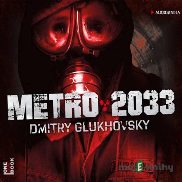 Metro 2033  - Dmitry Glukhovsky