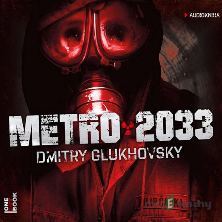 Metro 2033 - Dmitry Glukhovsky Metro 2033 - Dmitry Glukhovsky