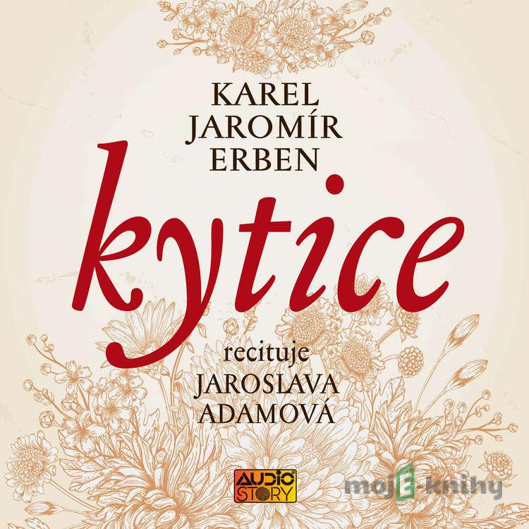 Kytice - Karel Jaromír Erben Kytice - Karel Jaromír Erben