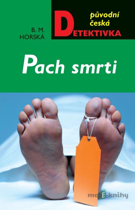 Pach smrti - B. M. Horská Pach smrti - B. M. Horská