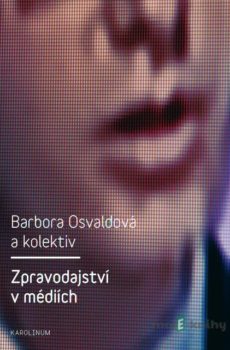 Zpravodajství v médiích - Barbora Osvaldová