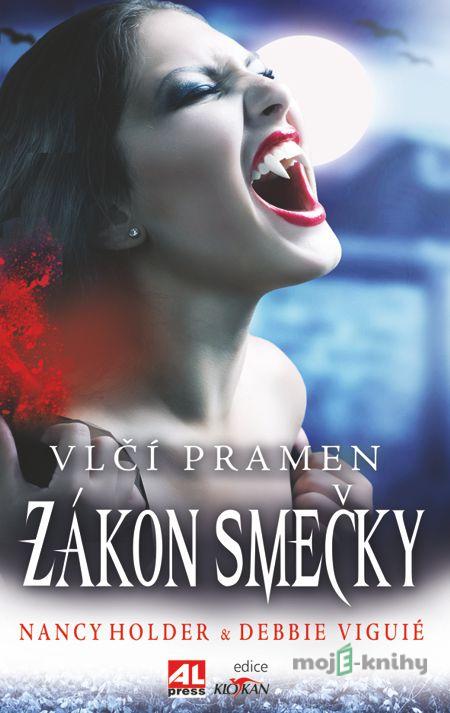 Vlčí pramen- Zákon smečky - Nancy Holder, Debbié Viguié Vlčí pramen- Zákon smečky - Nancy Holder, Debbié Viguié