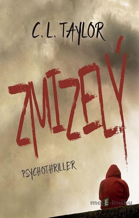 Zmizelý - C.L. Taylor Zmizelý - C.L. Taylor