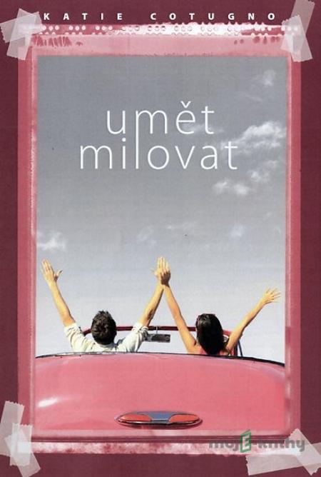 Umět milovat - Katie Cotugno Umět milovat - Katie Cotugno