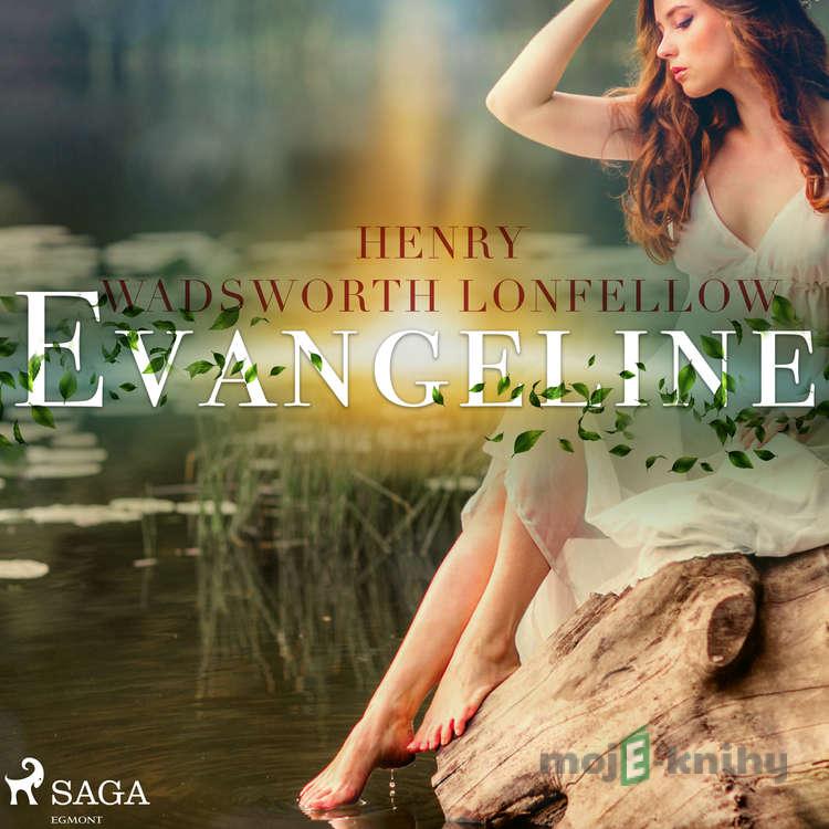 Evangeline (EN) - Henry Wadsworth Longfellow Evangeline (EN) - Henry Wadsworth Longfellow