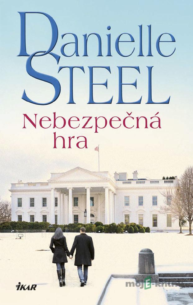 Nebezpečná hra - Danielle Steel Nebezpečná hra - Danielle Steel