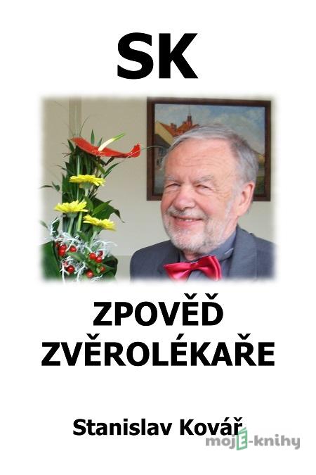 Zpověď zvěrolékaře - Stanislav Kovář Zpověď zvěrolékaře - Stanislav Kovář