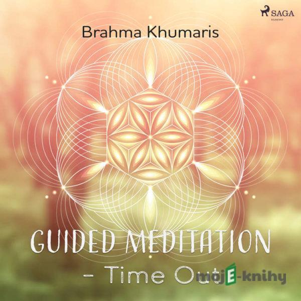 Guided Meditation – Time Out (EN) - Brahma Khumaris