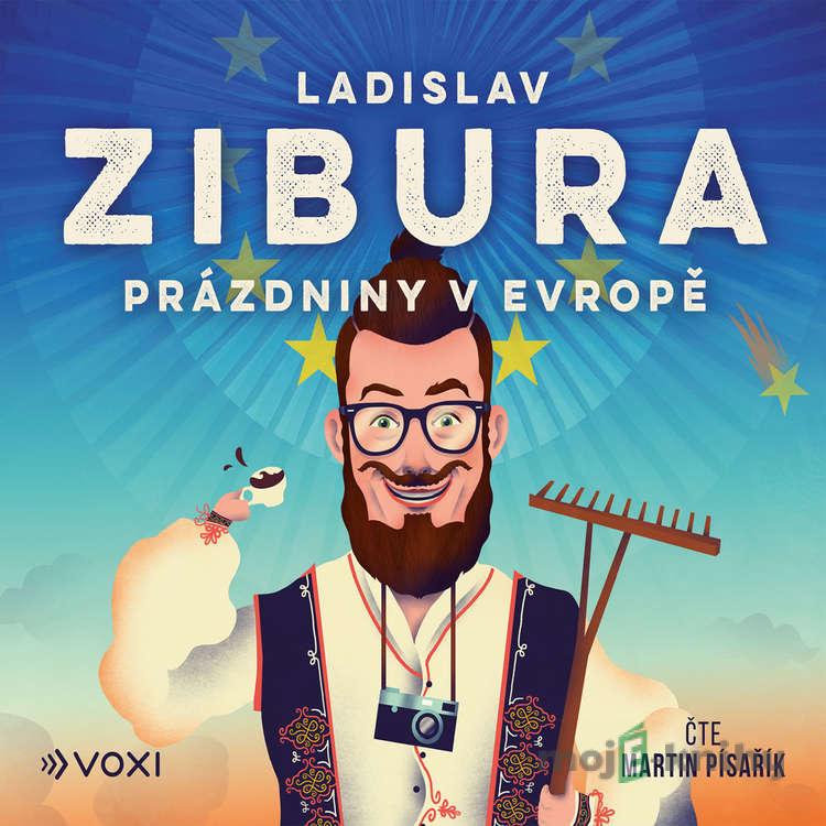 Prázdniny v Evropě - Ladislav Zibura Prázdniny v Evropě - Ladislav Zibura
