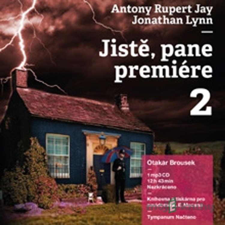Jistě, pane premiére 2 - Anthony Rupert Jay,Jonathan Lynn Jistě, pane premiére 2 - Anthony Rupert Jay,Jonathan Lynn