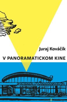 V panoramatickom kine - Juraj Kováčik