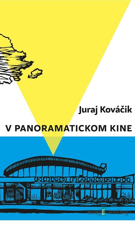 V panoramatickom kine - Juraj Kováčik V panoramatickom kine - Juraj Kováčik