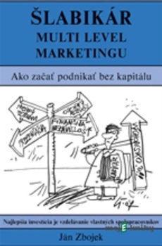Šlabikár Multi Level Marketingu - Ján Zbojek