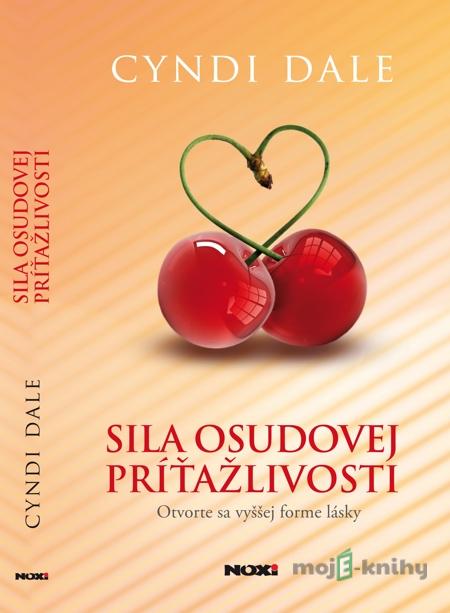 Sila osudovej príťažlivosti - Cindy Dale Sila osudovej príťažlivosti - Cindy Dale