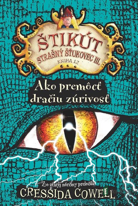 Ako premôcť dračiu zúrivosť - Cressida Cowell Ako premôcť dračiu zúrivosť - Cressida Cowell